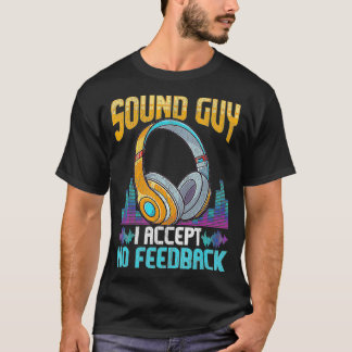 T-shirt Sarcastic Sound Guy Headphones DJ Sound Engineer 