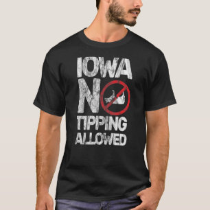 T-shirt sarcastique Iowa aucune pourboire autorisé