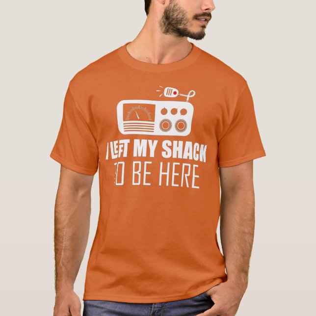 T-shirt Sarcastique j'ai quitté ma cabane pour être ici Ha (Devant)