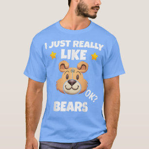 T-shirt Sarcastique J'Aime Vraiment Les Ours Addict Mème L
