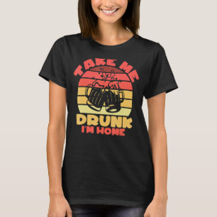 T-shirt Sarcastique Je suis ivre Me prendre ivre Je suis à