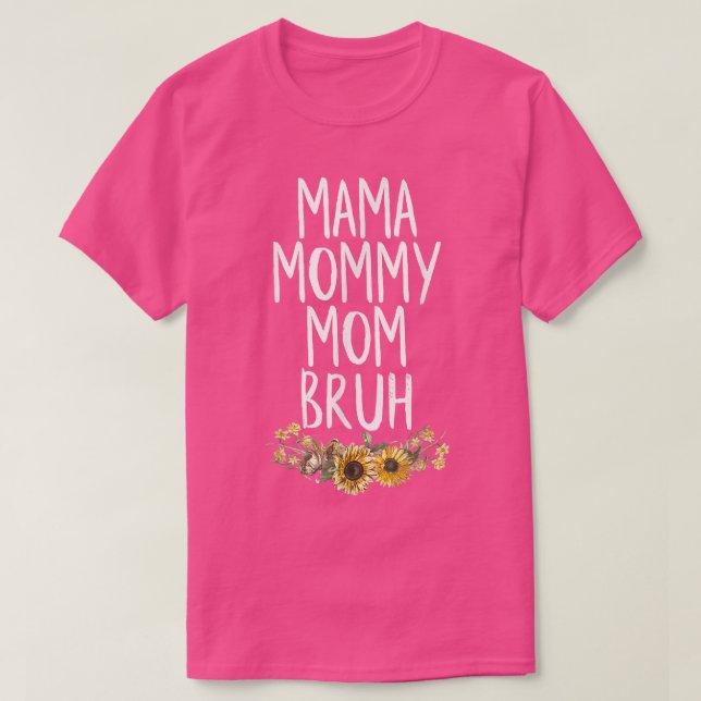 T-shirt Sarcastique maman maman maman maman Bruh amusant m (Design devant)