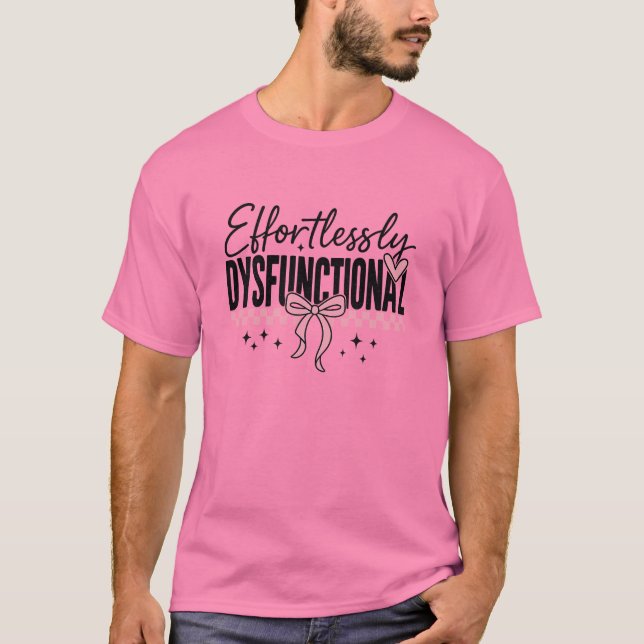 T-shirt Sarcastique sans effort Dysfonctionnel (Devant)