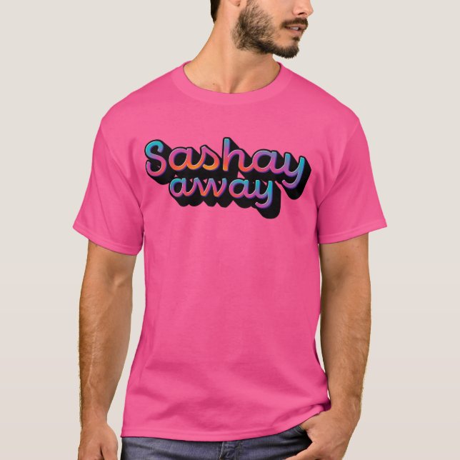 T-shirt Sashay Away (Devant)