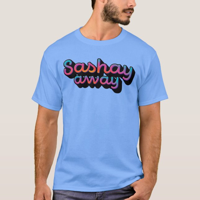 T-shirt Sashay Away (Devant)