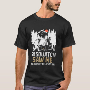 T-shirt Sasquatch M'a Vu Chasse de Cryptide Drôle Sasquatc