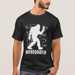 T-shirt Sasquatch Mathsquatch Funny Pun Pour Enseignant Ma