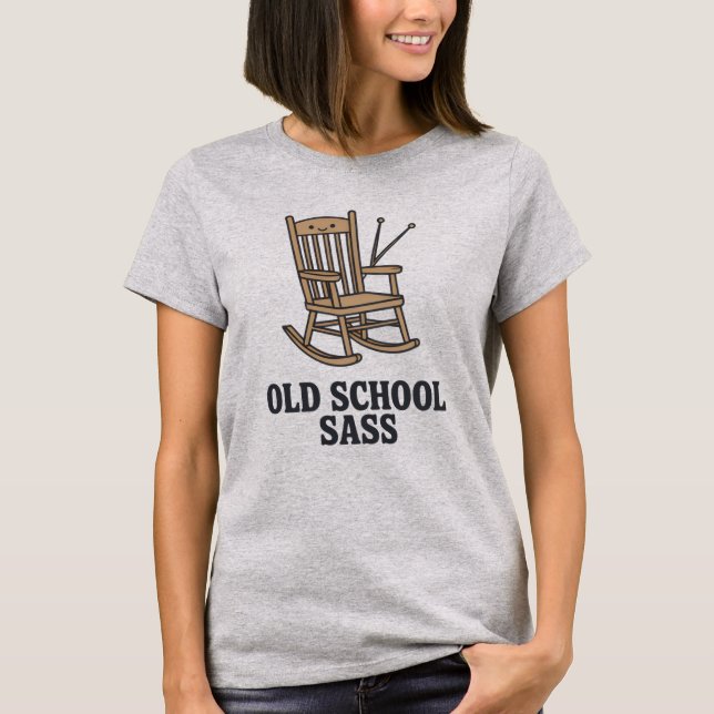 T-shirt Sass de l'ancienne école | Citation drôle de grand (Devant)