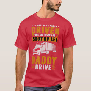 T-shirt s'asseoir fermer laisser papa conduire Chauffeur d