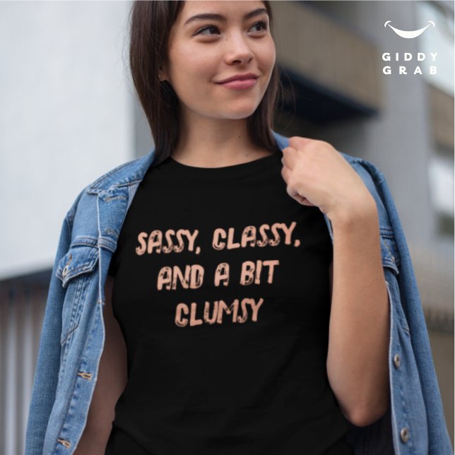 T-shirt Sassy Classy et un peu Clum Drôle Citation de cara (Créateur téléchargé)