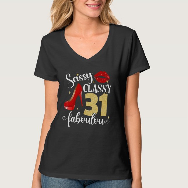 T-shirt Sassy Classy Fabuleux 31e anniversaire femmes High (Devant)