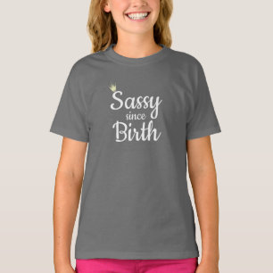 T-shirt Sassy depuis la naissance Charme Sud
