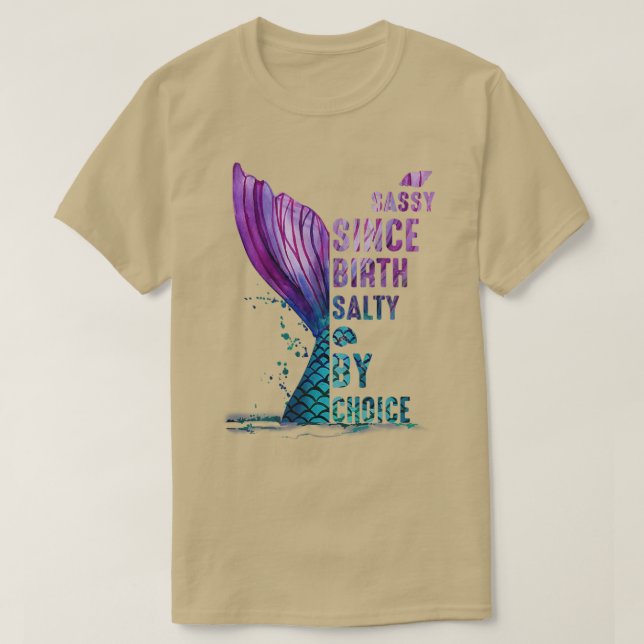 T-shirt sassy depuis la naissance salé par choix mermaid t (Design devant)