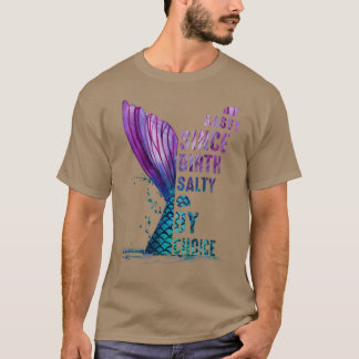 T-shirt sassy depuis la naissance salé par choix mermaid t