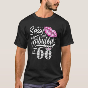 T-shirt Sassy Et Fabuleux À 60 Ans 60E Anniversaire C