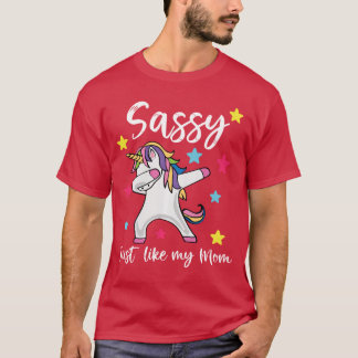 T-shirt Sassy Just Like My Mom Unicorn Matching Mother Dau