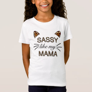 T-Shirt Sassy Like My Mama Empreinte de léopard Whiskers a