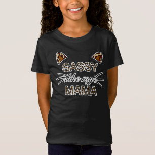 T-Shirt Sassy Like My Mama Empreinte de léopard Whiskers a