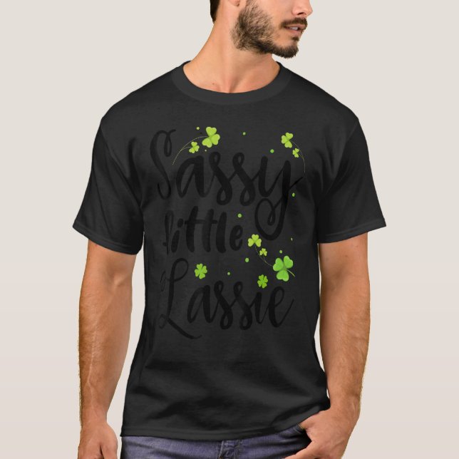 T-shirt Sassy Little Lassie St. Patrick's Day (Devant)
