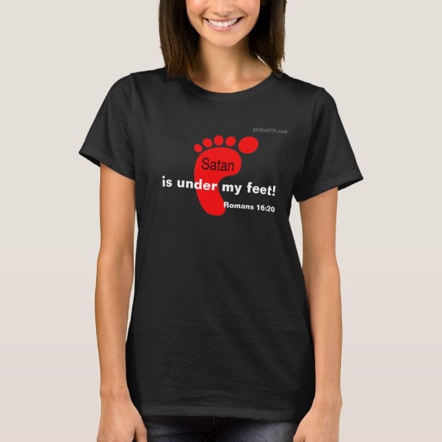 T-shirt Satan sous mes pieds gotGod316.com (Devant)