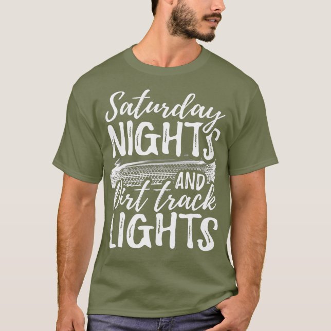 T-shirt Saturday Nights And Dirt rack Lights Funny (Devant)