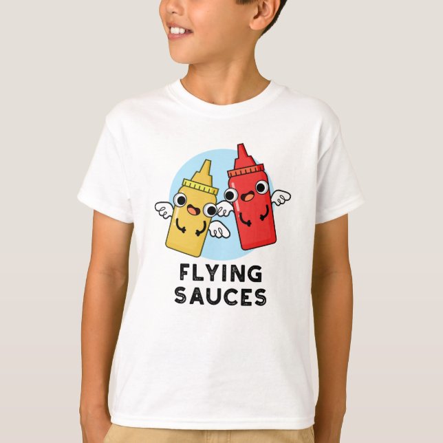 T-shirt Sauces volantes Funny Food Pun (Devant)