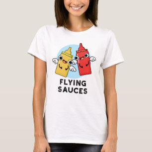 T-shirt Sauces volantes Funny Food Pun