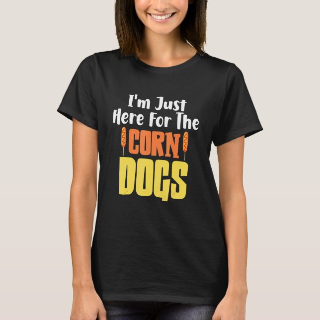 T-shirt Saucisson Foodie Je suis juste ici pour les chiens (Devant)