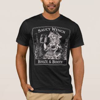 T-shirt Saucy Wench Booze & Booty