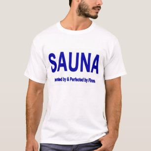 T-shirt SAUNA -- Inventé par et perfectionné par des Fin