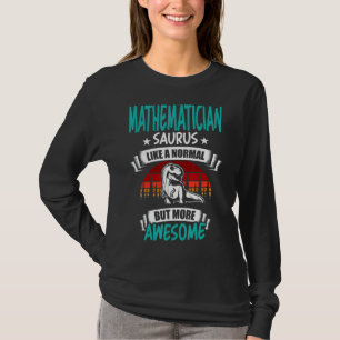 T-shirt Saurus Mathématicien Comme Dinosaure Rex Normal