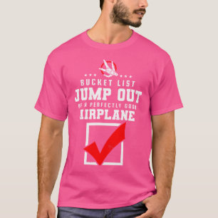 T-shirt Saut De Liste De Saut D'Un Avion Parfaitement Bon