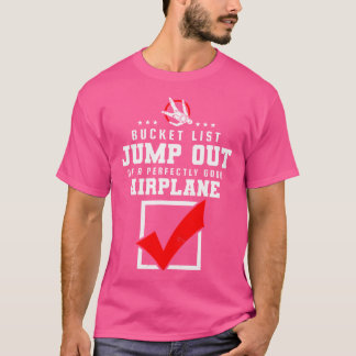 T-shirt Saut De Liste De Saut D'Un Avion Parfaitement Bon