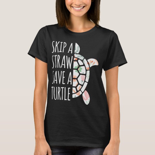 T-shirt Sauter une paille, sauver une tortue (Devant)