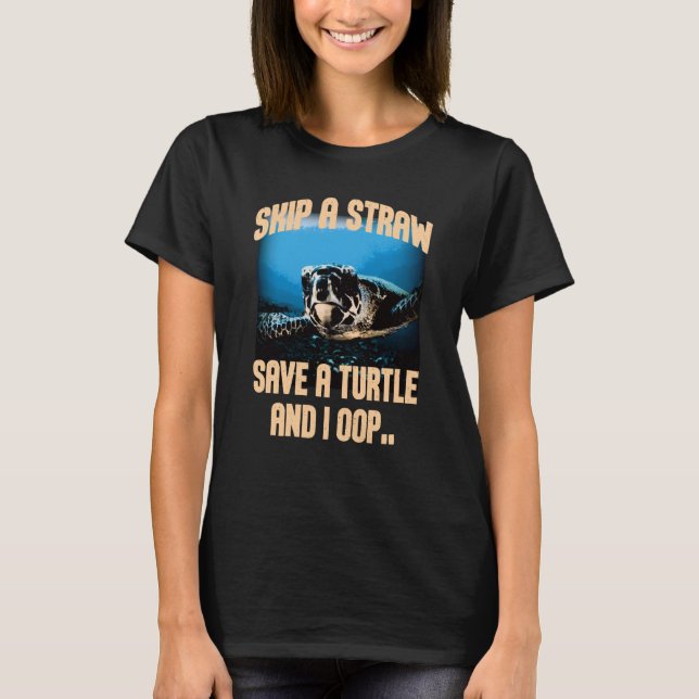 T-shirt Sauter Une Paille Sauver Une Tortue Et Je Survoler (Devant)