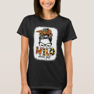 T-shirt Sauvage à propos de Fall Messy Bun Femmes Fall  Au