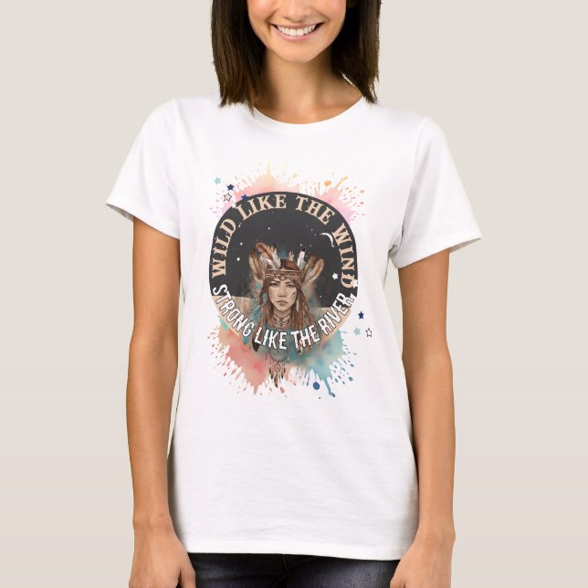 T-shirt Sauvage comme le vent, forte comme la rivière | Pe (Devant)