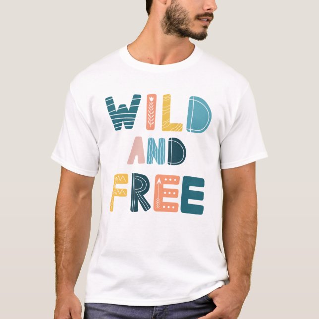T-shirt Sauvage et libre (Devant)