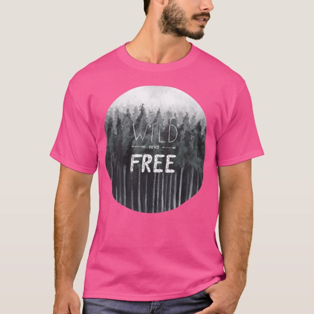 T-shirt Sauvage Et Libre (Devant)