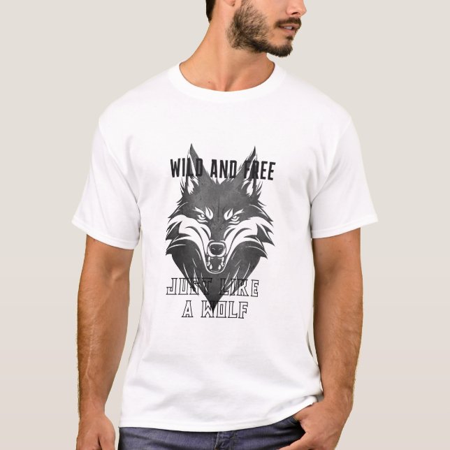 T-shirt Sauvage Et Libre Comme Un Loup (Devant)