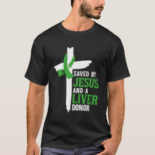 T-shirt Sauvé Par Jésus Et Un Donateur De Foie Organe Reli