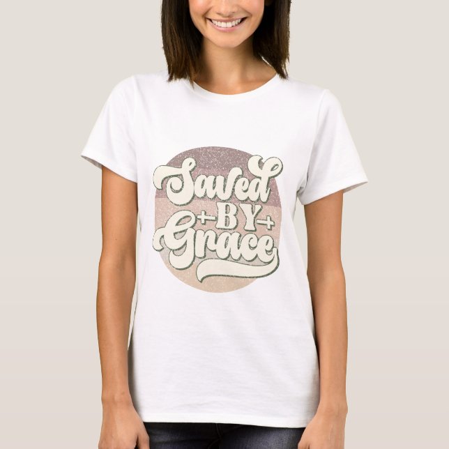 T-shirt Sauvé par la grâce Jésus (Devant)