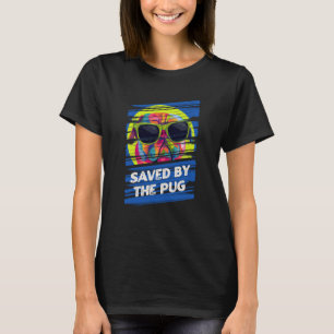 T-shirt Sauvé par le Carlin néerlandais Bulldog Humour pro