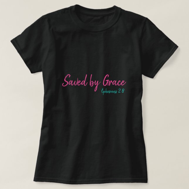 T-shirt Sauvé par les Ephésiens de grâce 2:8 (Design devant)