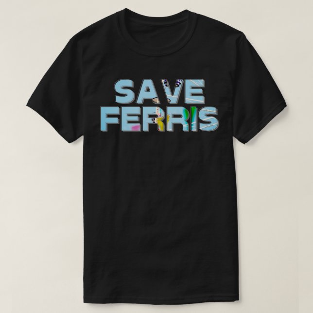 T-SHIRT SAUVER FERRIS 1 (Design devant)