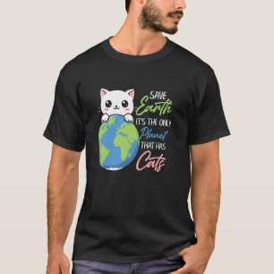 T-shirt Sauver la Terre La Seule Planète A Chat - Drôle de