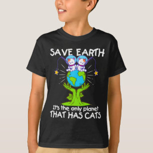 T-shirt Sauver la Terre La Seule Planète Qui A Des Chats D