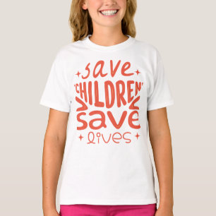T-shirt Sauver les enfants, sauver des vies