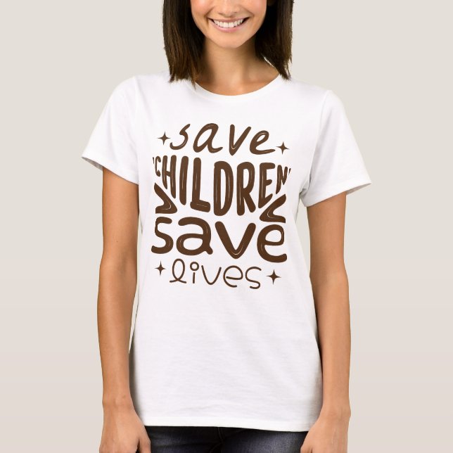 T-shirt Sauver les enfants, sauver des vies (Devant)