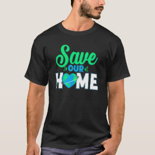 T-shirt Sauver notre maison Sensibilisation à l'environnem